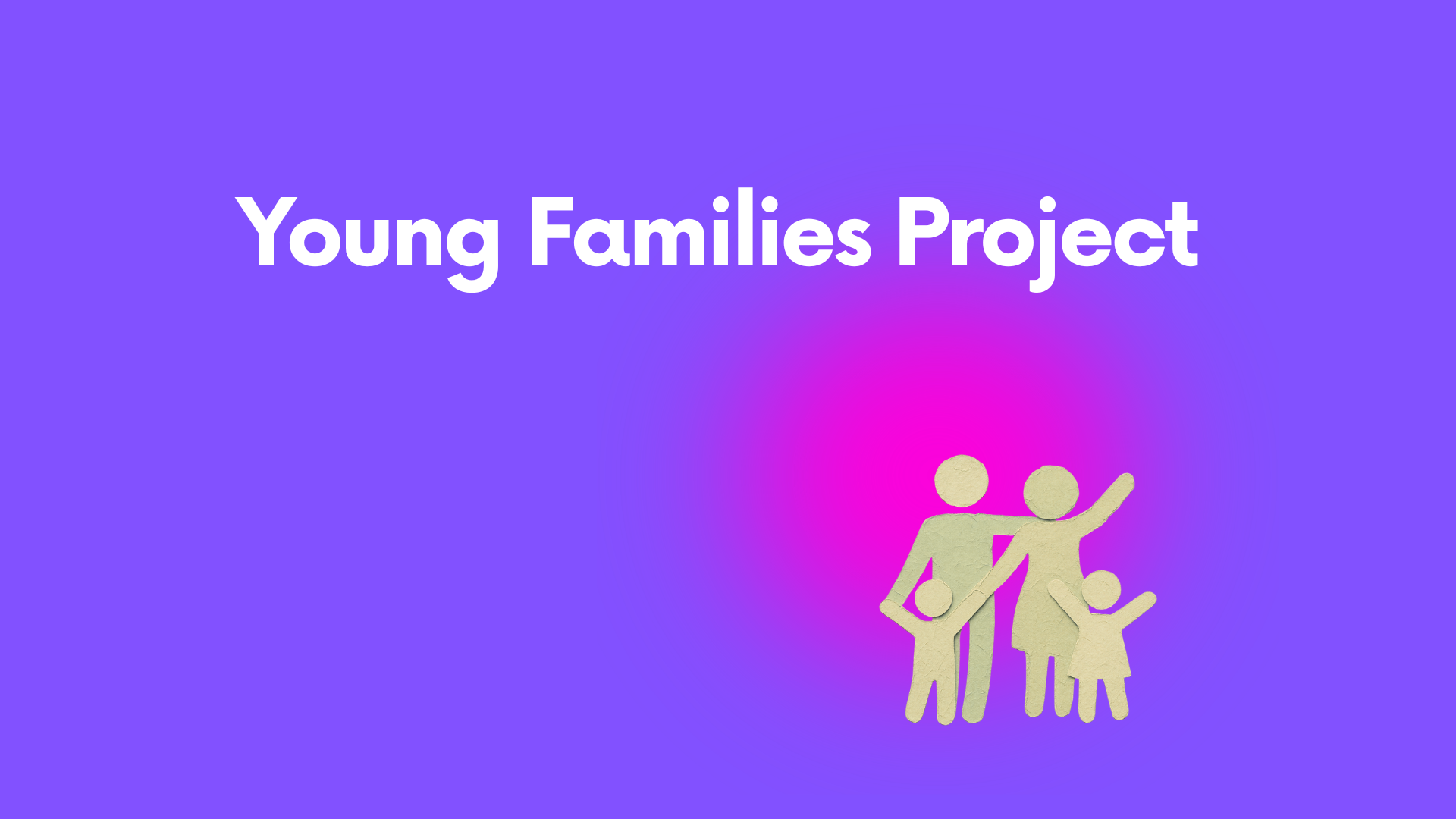 Young Families Project
